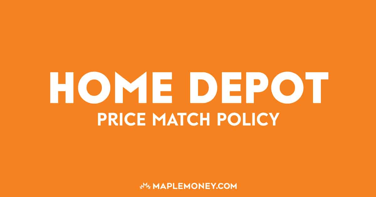 Home Depot Canada Price Match Policy MapleMoney