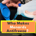 Who Makes Menards Antifreeze Are They Good Quality Reviews