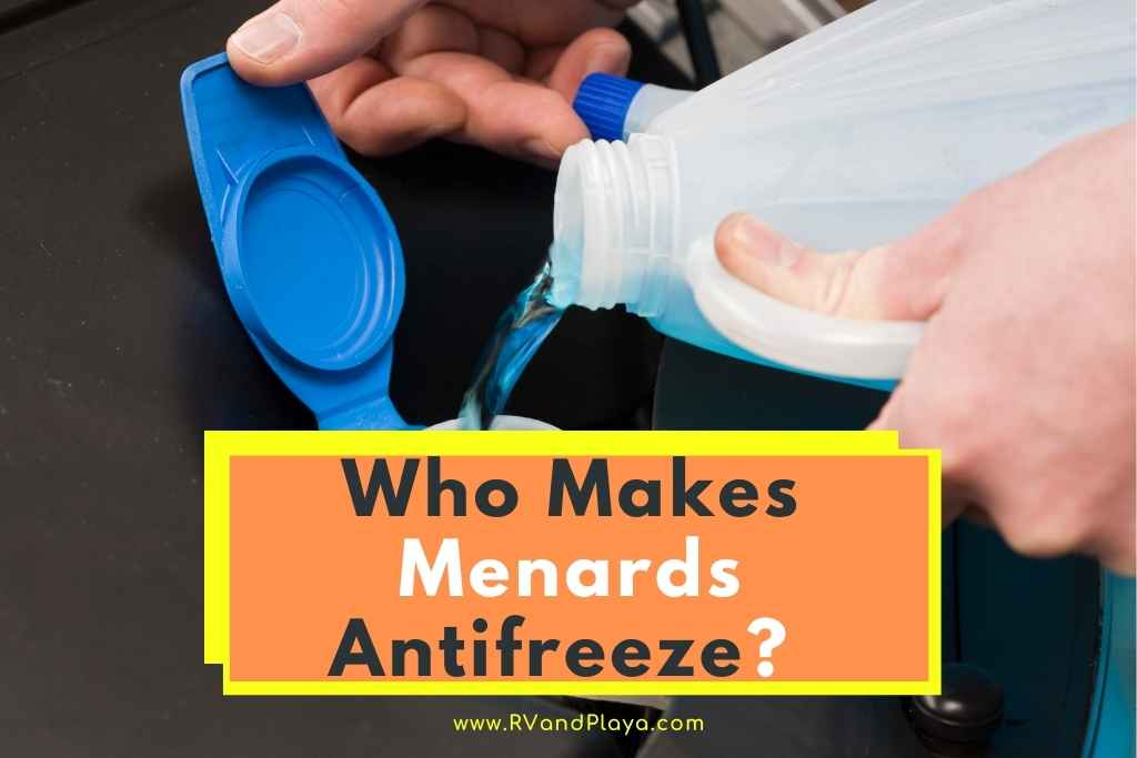 Who Makes Menards Antifreeze Are They Good Quality Reviews 